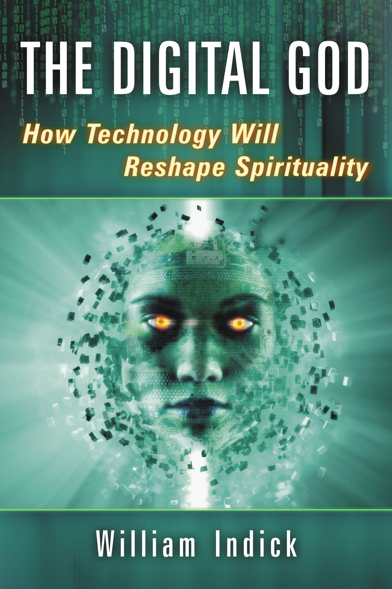 The Digital God: How Technology Will Reshape Spirituality