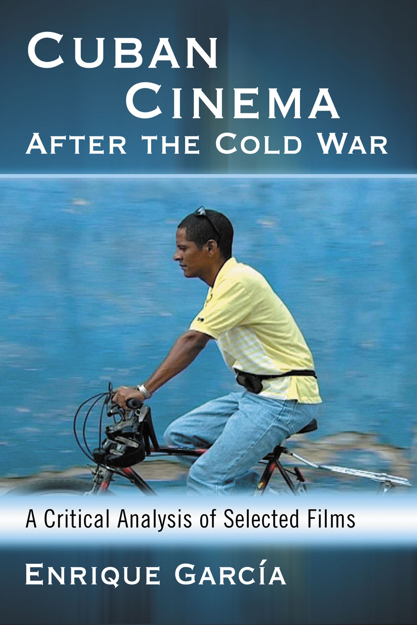 Cuban Cinema After the Cold War: A Critical Analysis of Selected Films