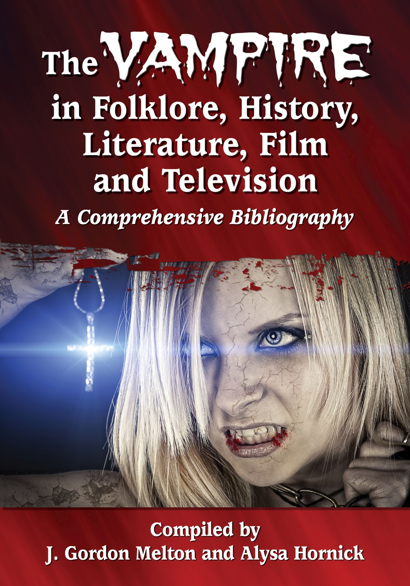 TEST1 The Vampire in Folklore, History, Literature, Film and Television: A Comprehensive Bibliography