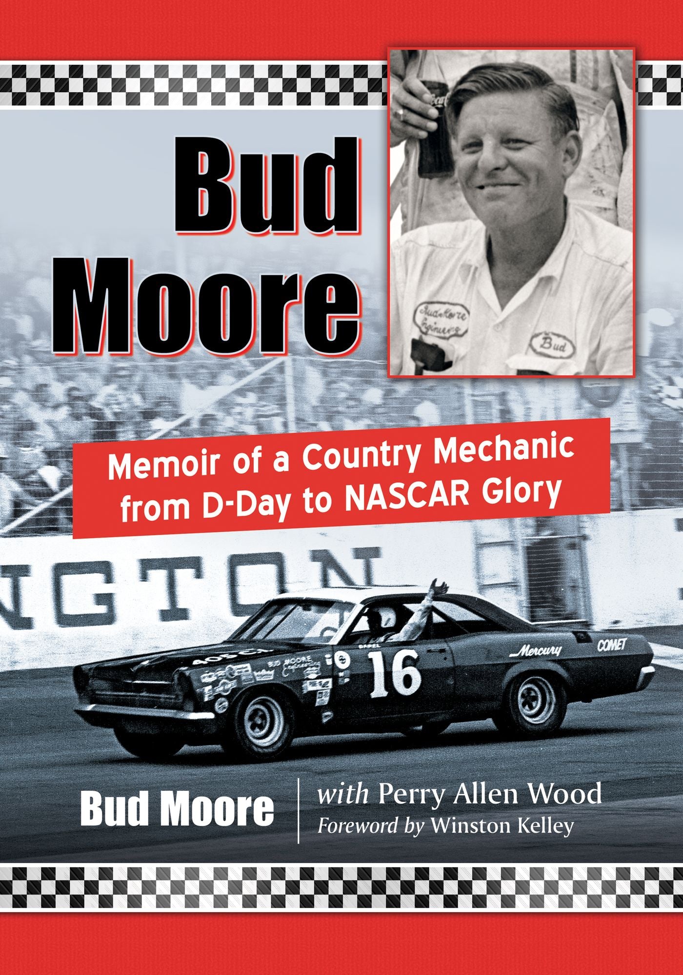 TEST1 Bud Moore: Memoir of a Country Mechanic from D-Day to NASCAR Glory