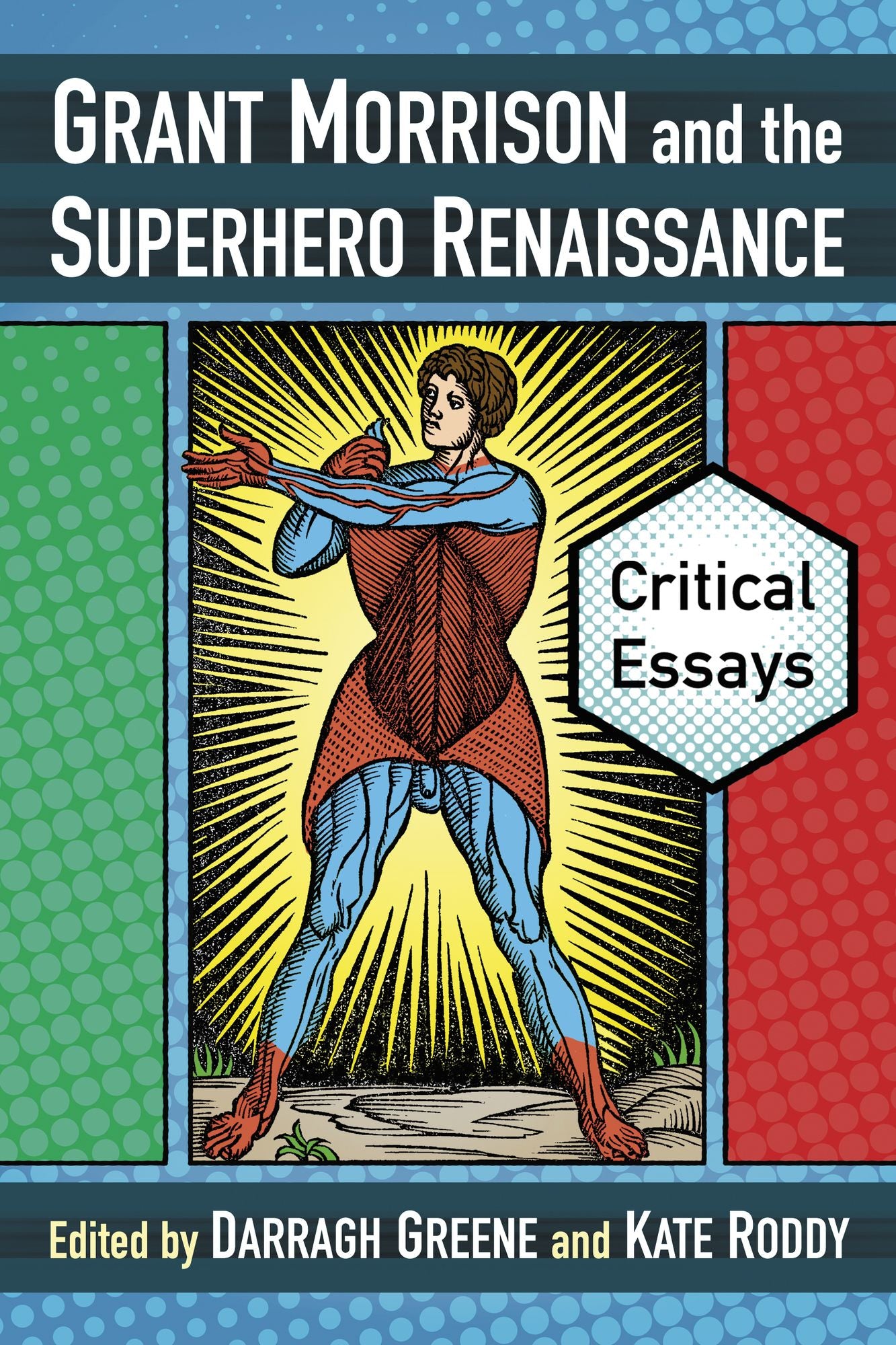 Grant Morrison and the Superhero Renaissance: Critical Essays