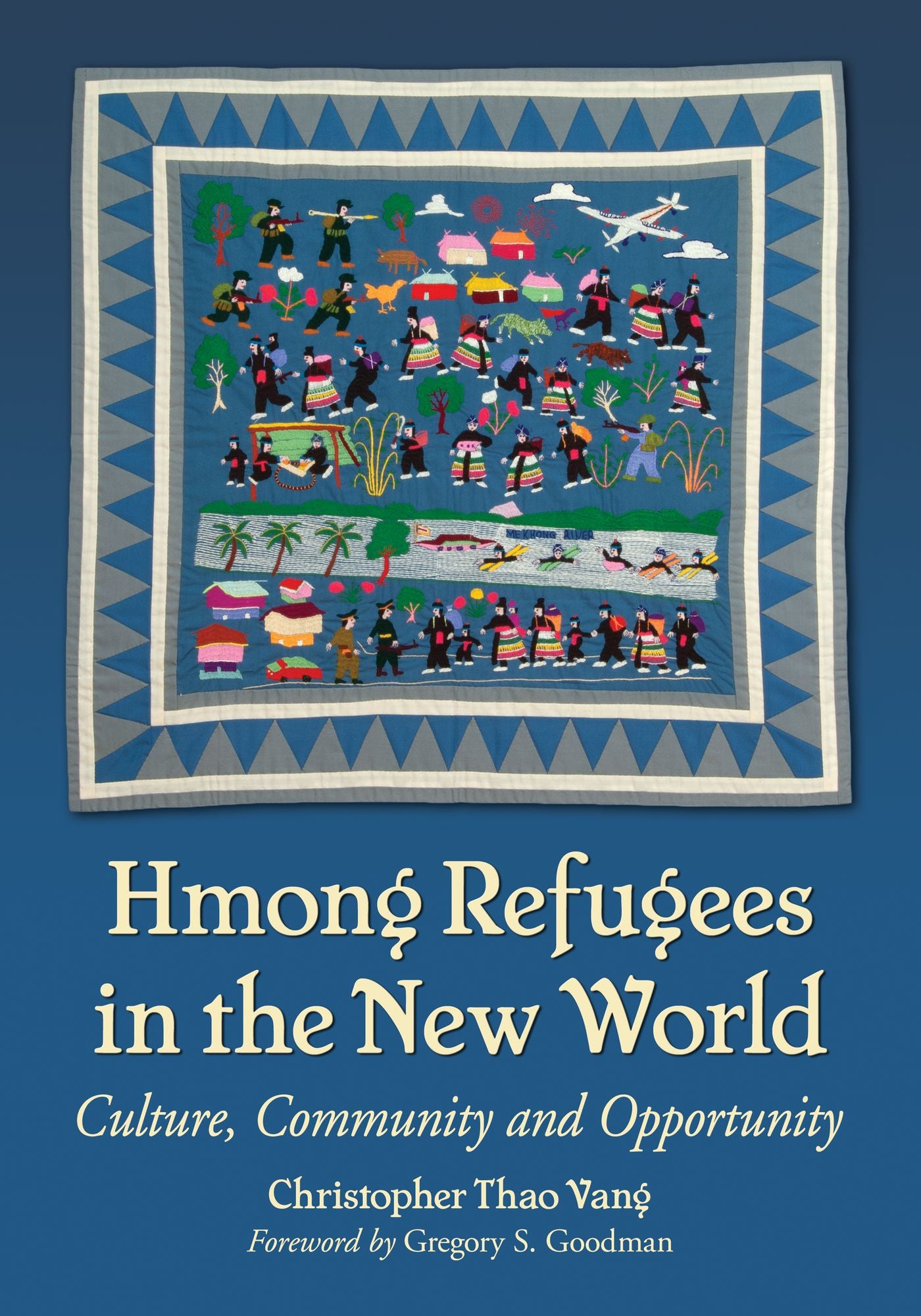 Hmong Refugees in the New World: Culture, Community and Opportunity