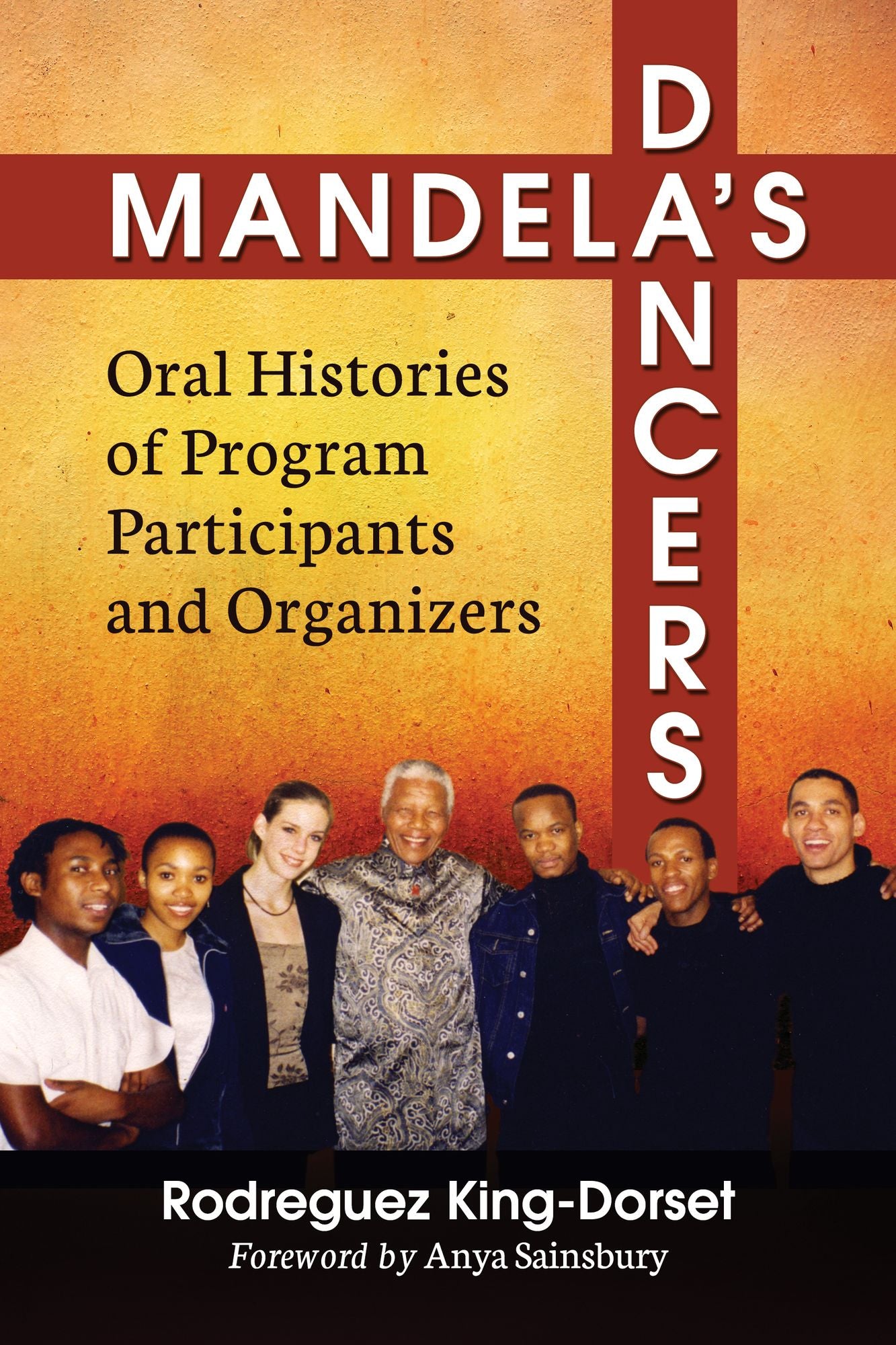 Mandela's Dancers: Oral Histories of Program Participants and Organizers