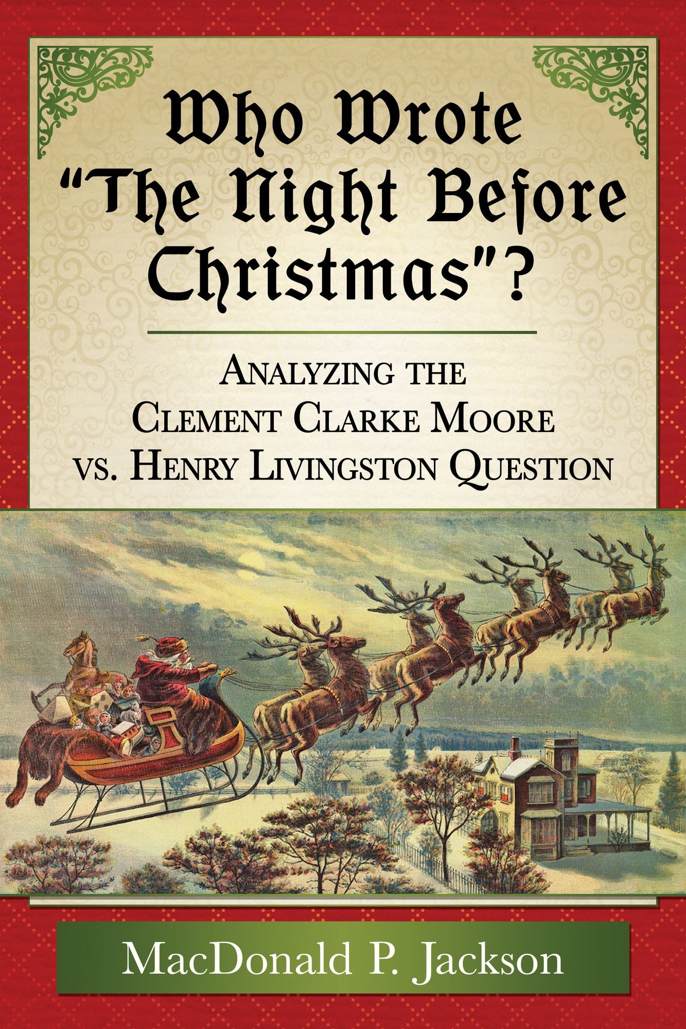 Who Wrote "The Night Before Christmas"?: Analyzing the Clement Clarke Moore vs. Henry Livingston Question