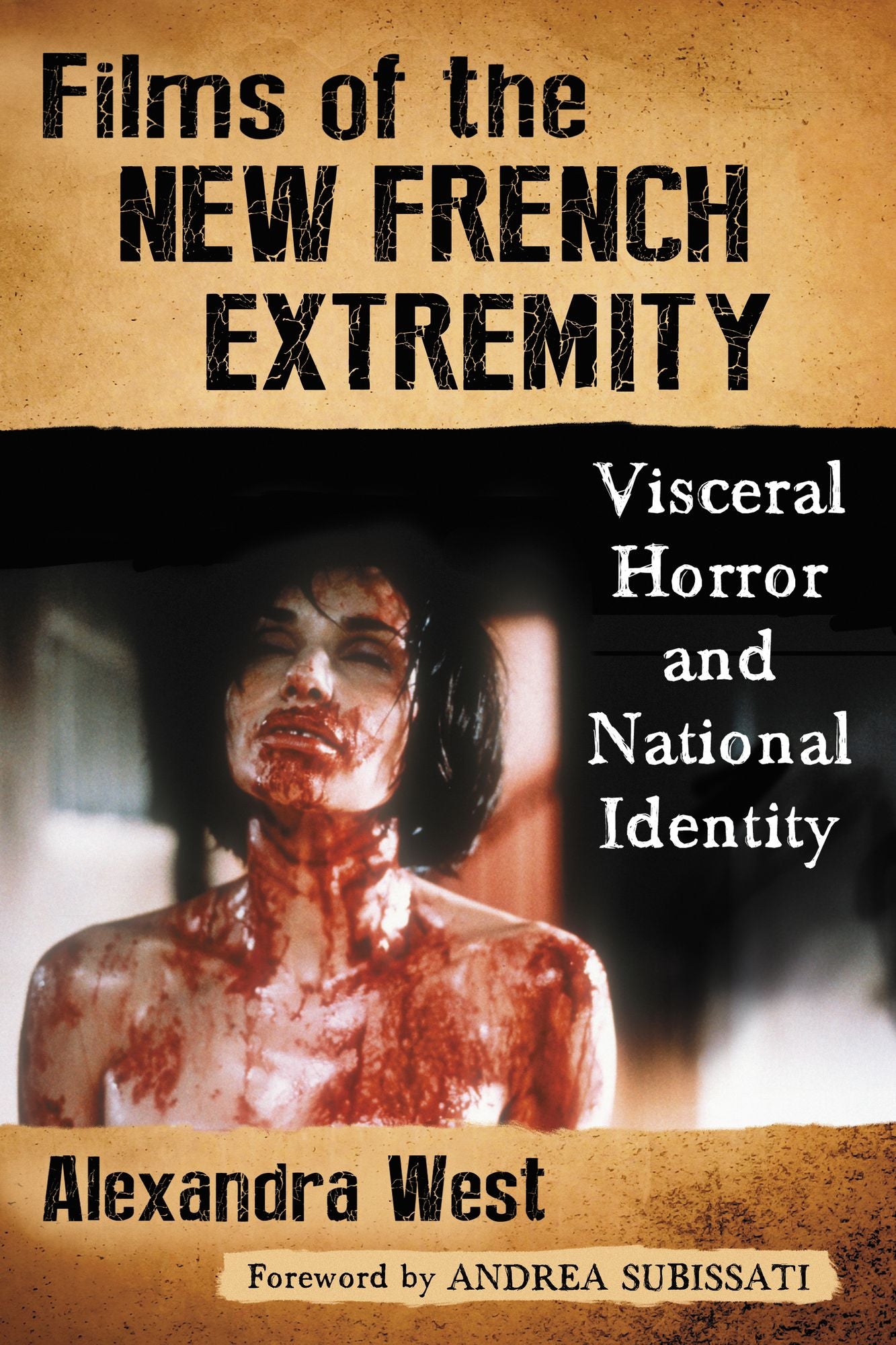 Films of the New French Extremity: Visceral Horror and National Identity