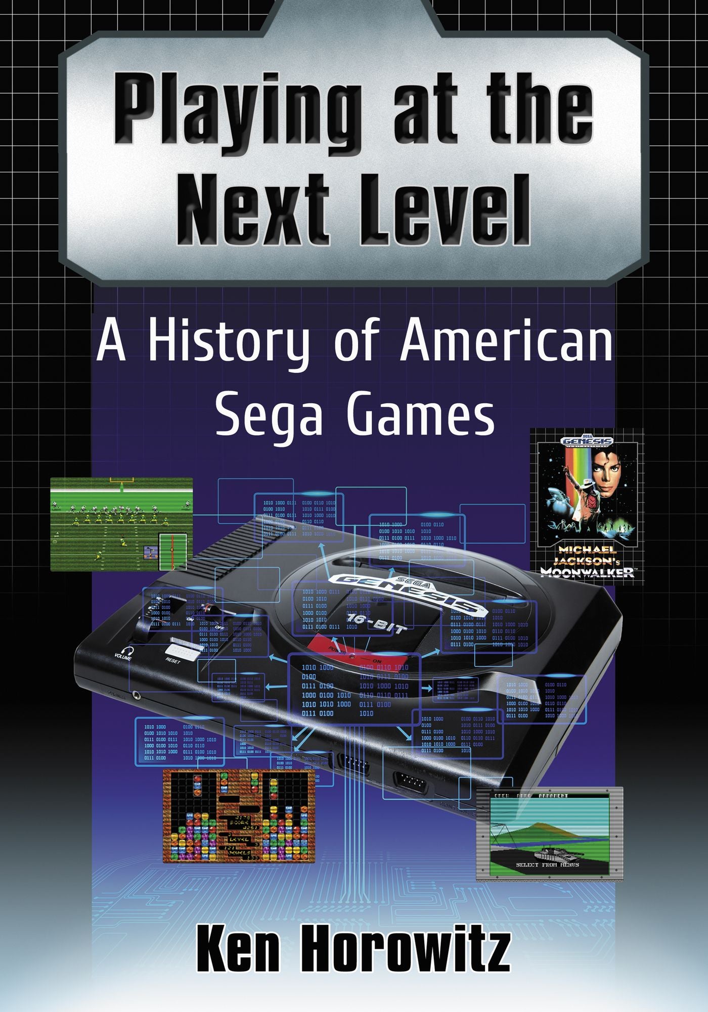 Playing at the Next Level: A History of American Sega Games