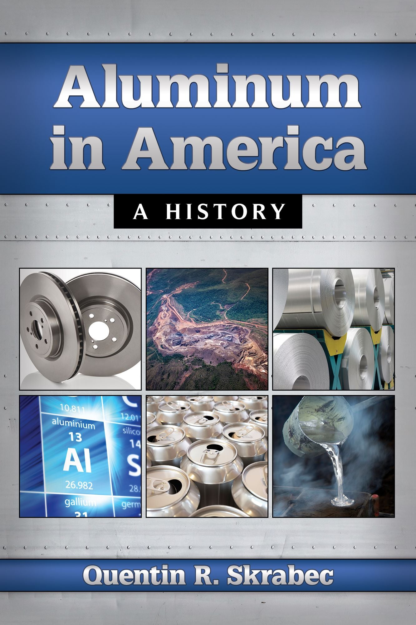 Aluminum in America: A History