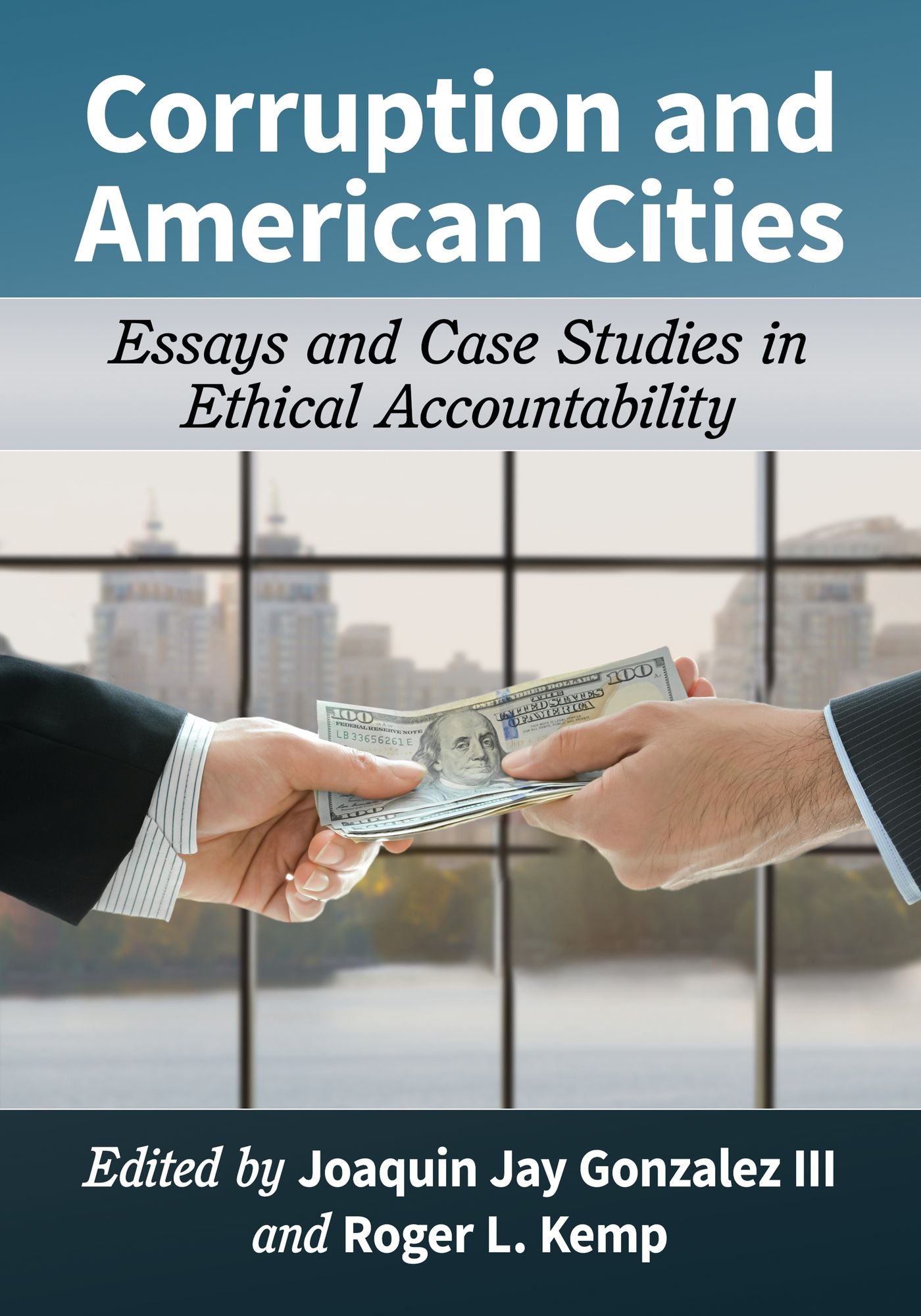 Corruption and American Cities: Essays and Case Studies in Ethical Accountability