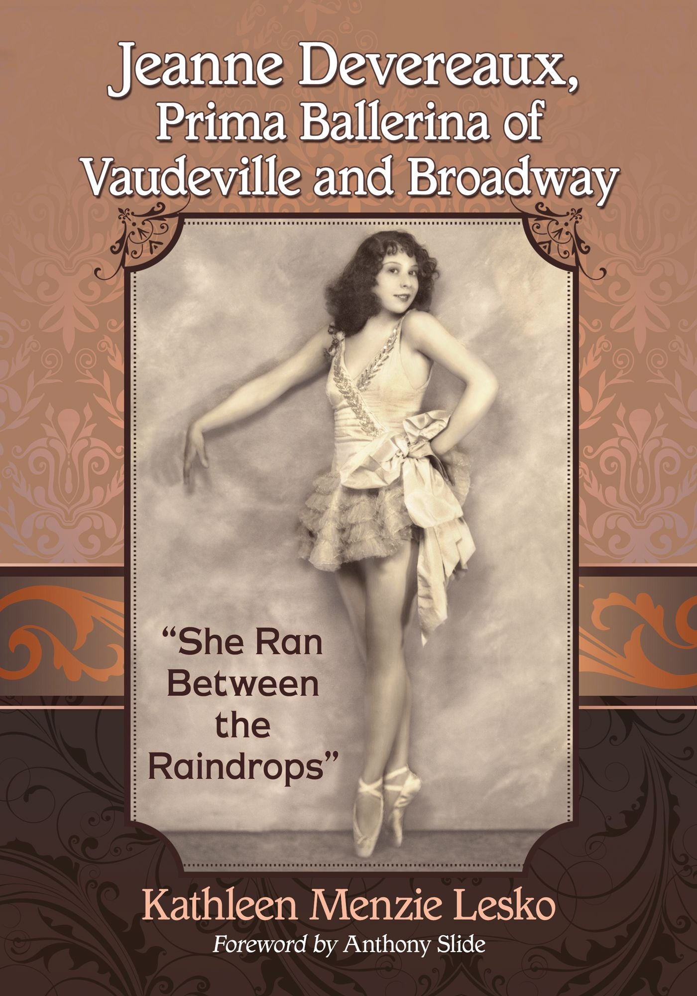 Jeanne Devereaux, Prima Ballerina of Vaudeville and Broadway: "She Ran Between the Raindrops"
