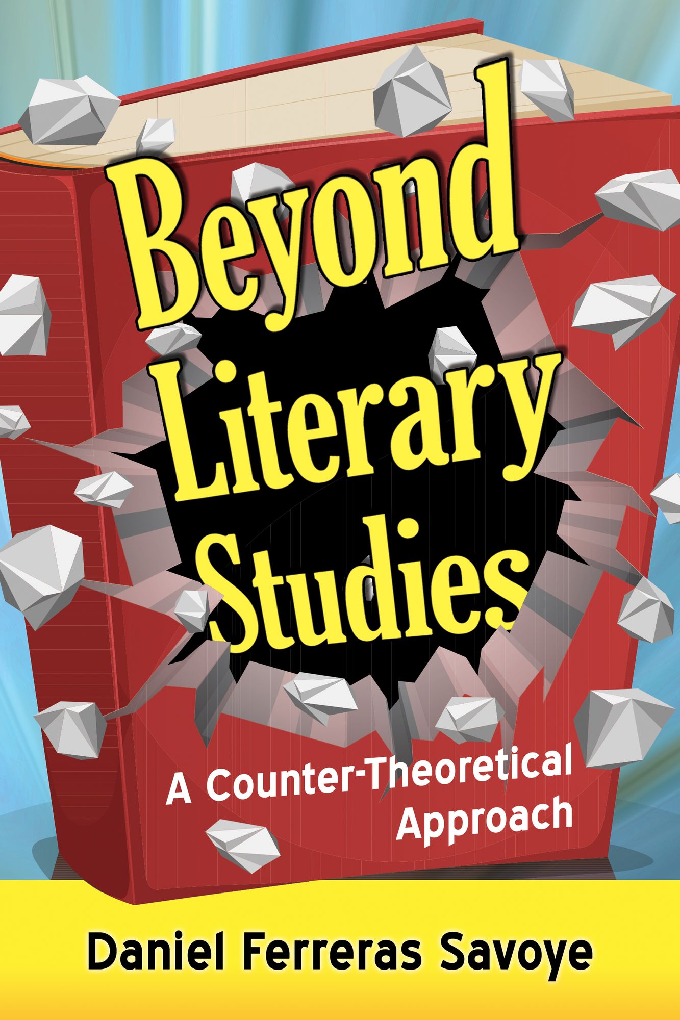 Beyond Literary Studies: A Counter-Theoretical Approach
