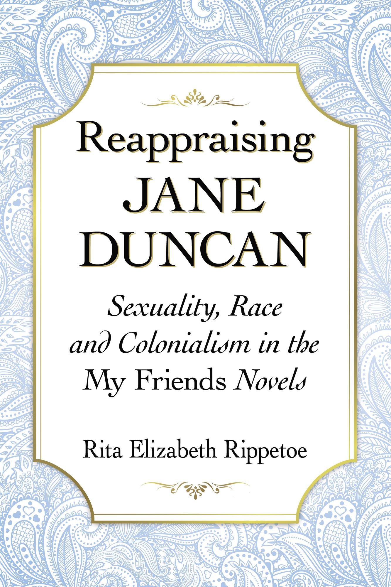 Reappraising Jane Duncan: Sexuality, Race and Colonialism in the My Friends Novels