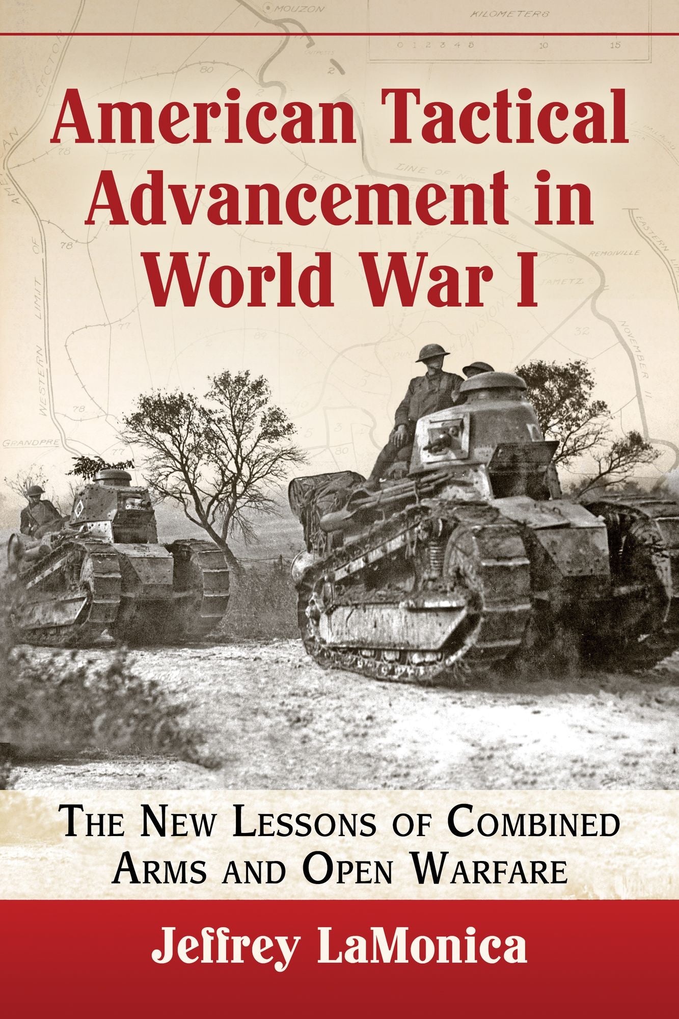 TEST1 American Tactical Advancement in World War I: The New Lessons of Combined Arms and Open Warfare