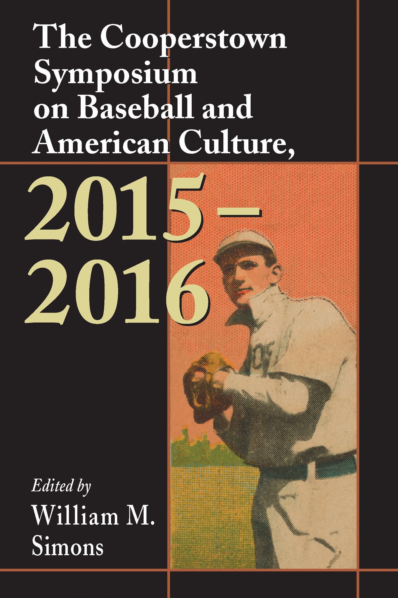 The Cooperstown Symposium on Baseball and American Culture, 2015-2016