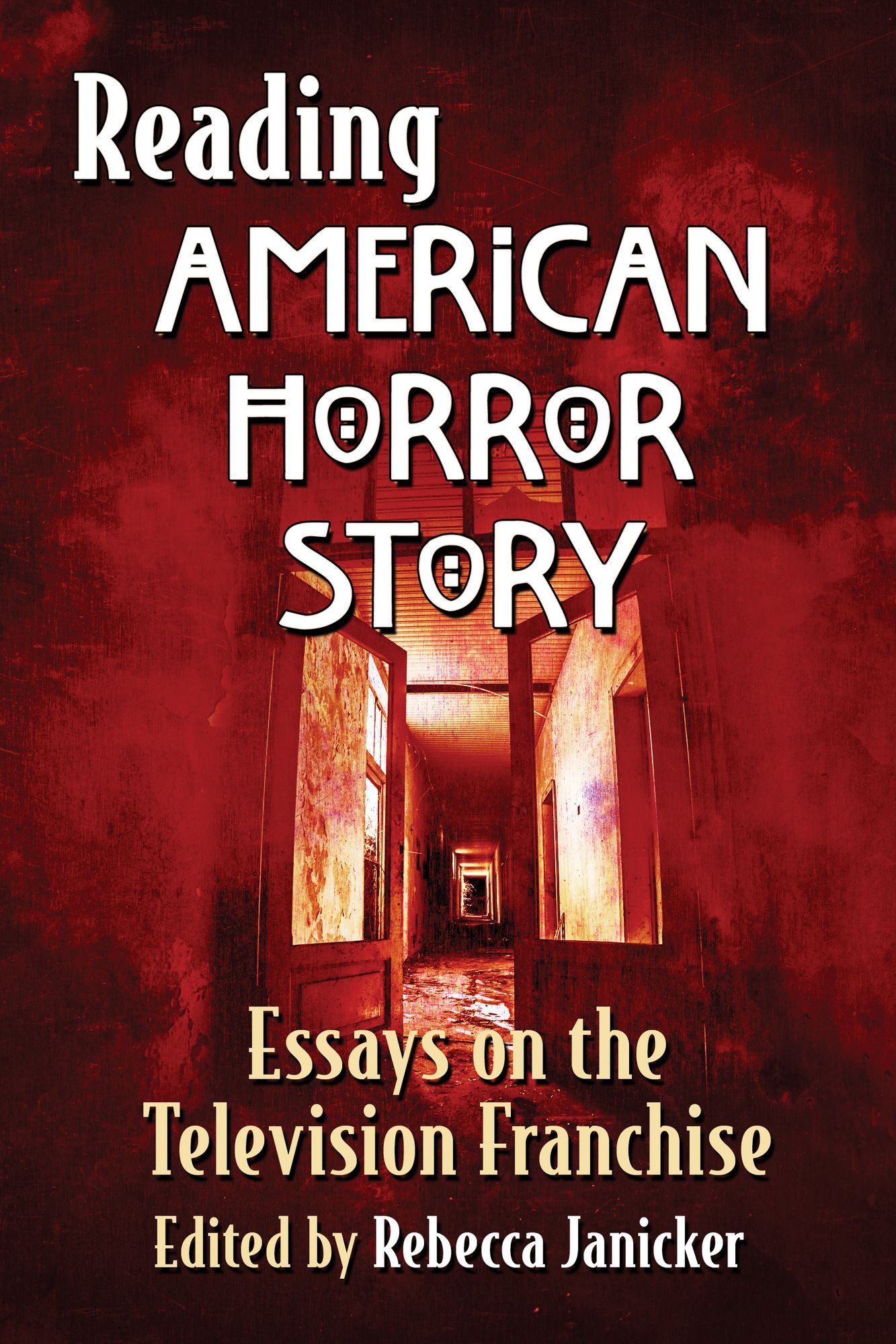 Reading American Horror Story: Essays on the Television Franchise