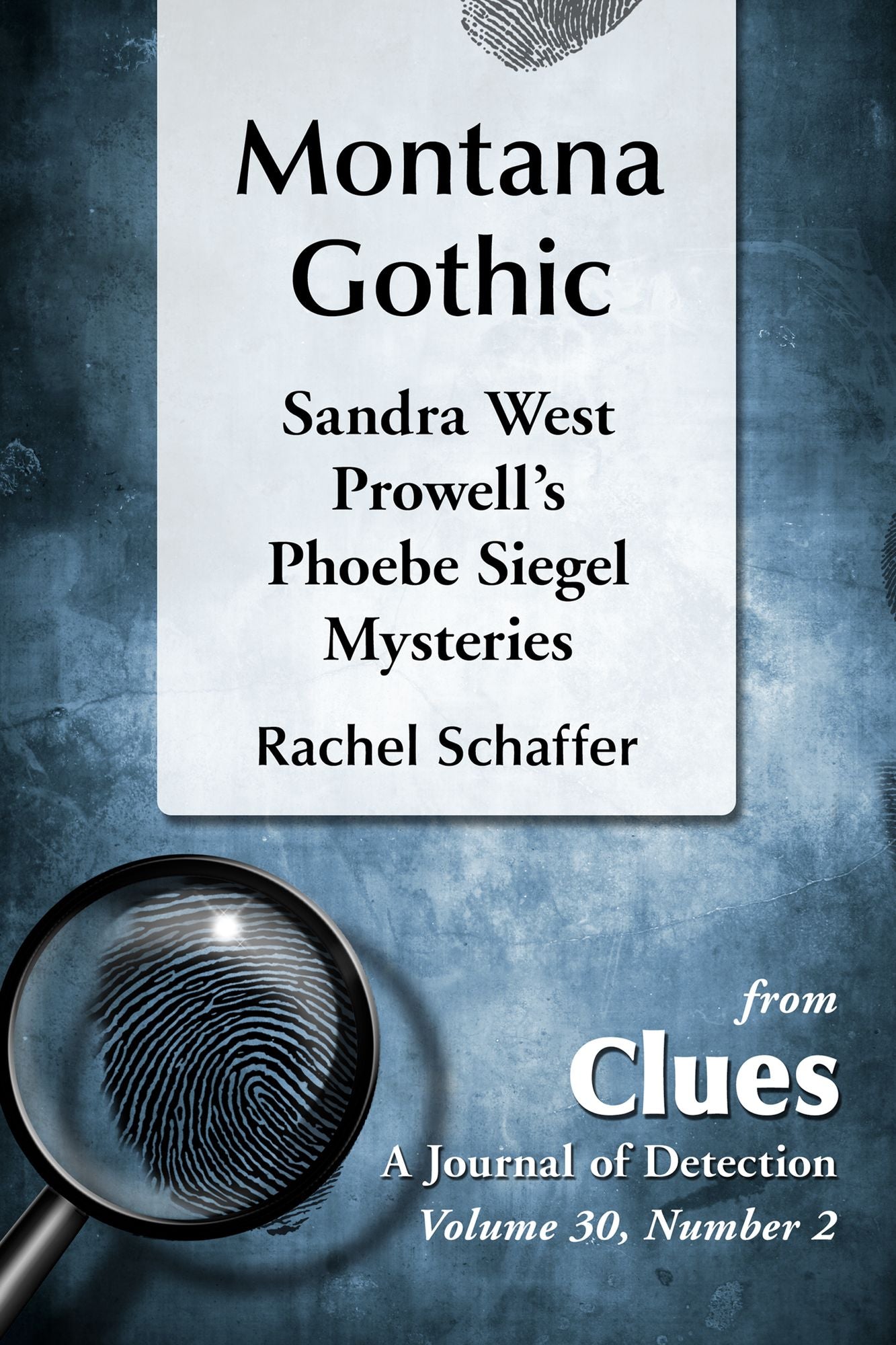 Montana Gothic: Sandra West Prowell's Phoebe Siegel Mysteries