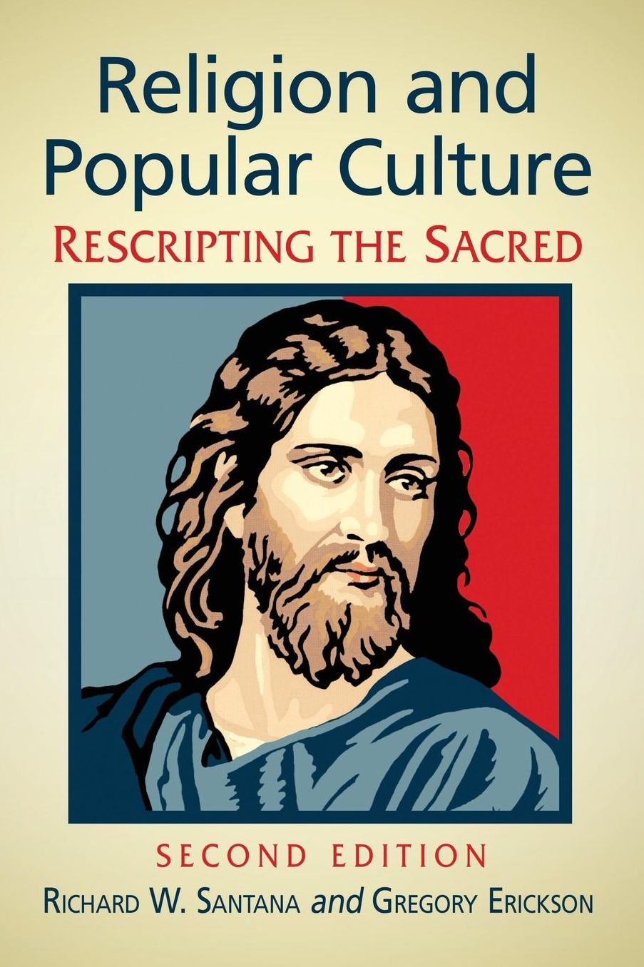 Religion and Popular Culture: Rescripting the Sacred, <I>2d ed.</I>