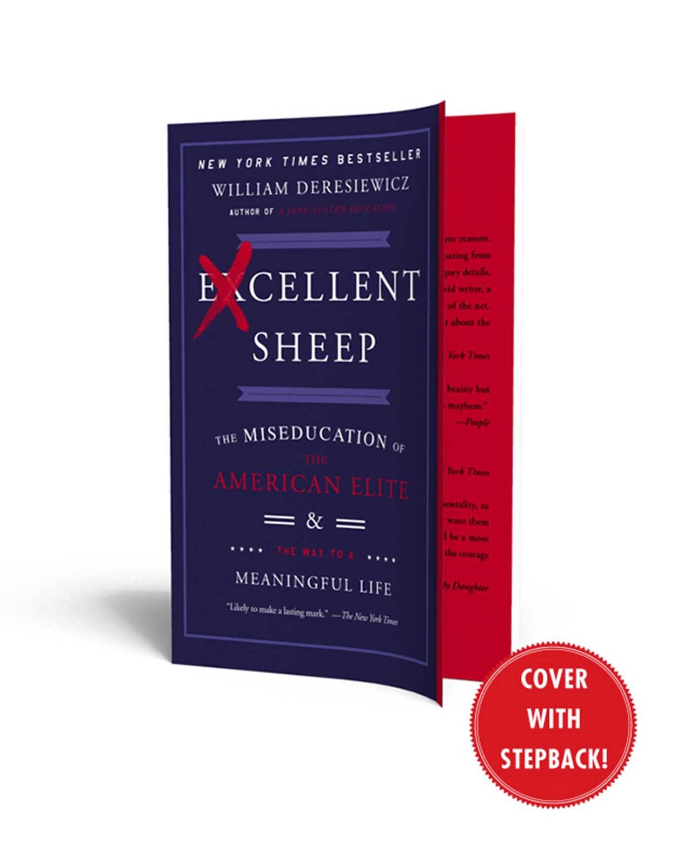 Excellent Sheep: The Miseducation of the American Elite and the Way to a Meaningful Life