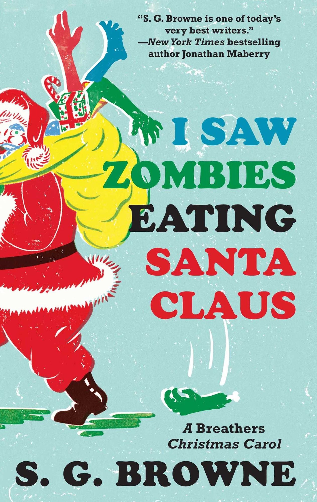 I Saw Zombies Eating Santa Claus: A Breathers Christmas Carol
