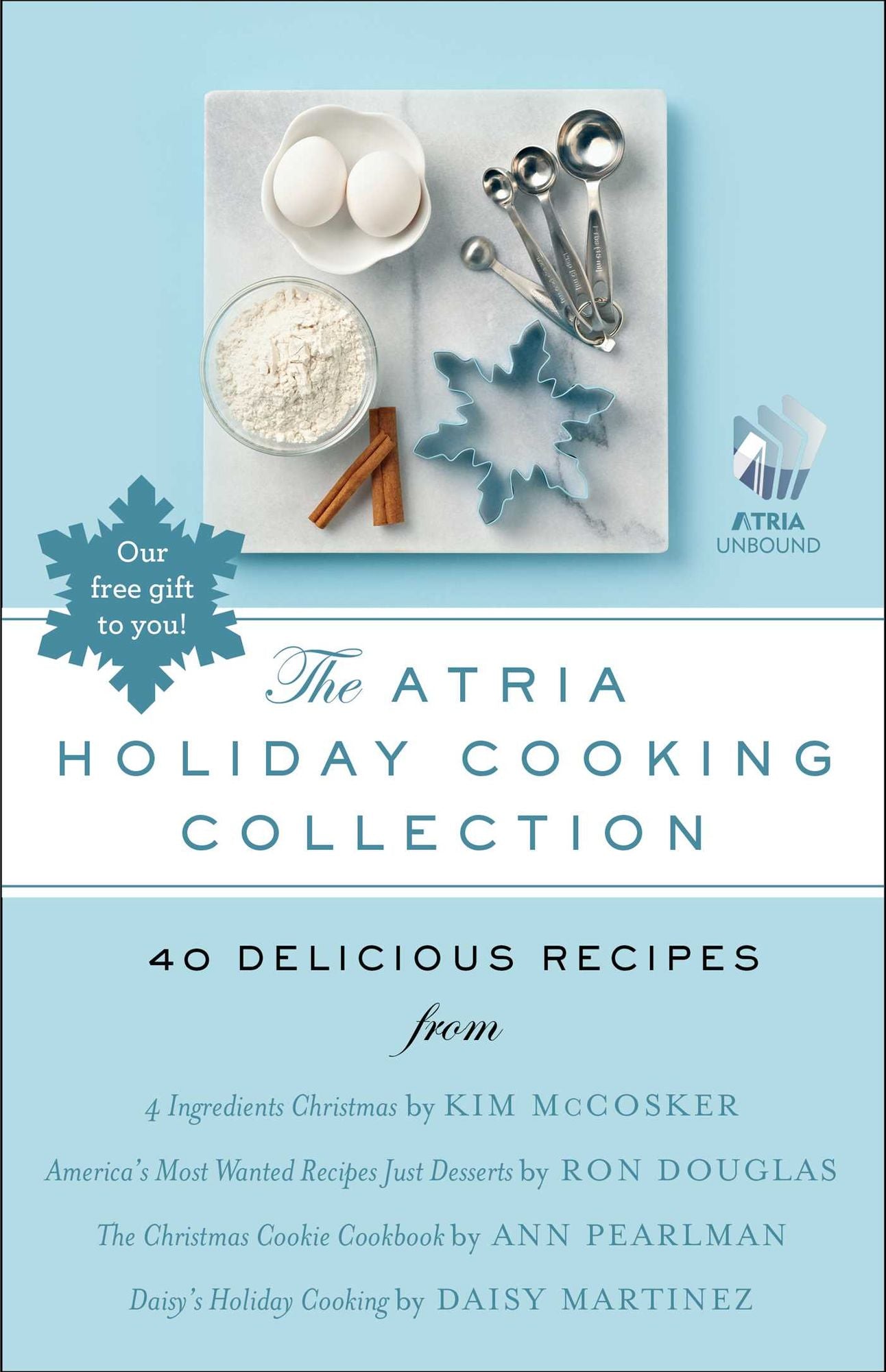 The Atria Holiday Cooking Collection: 40 Delicious Recipes