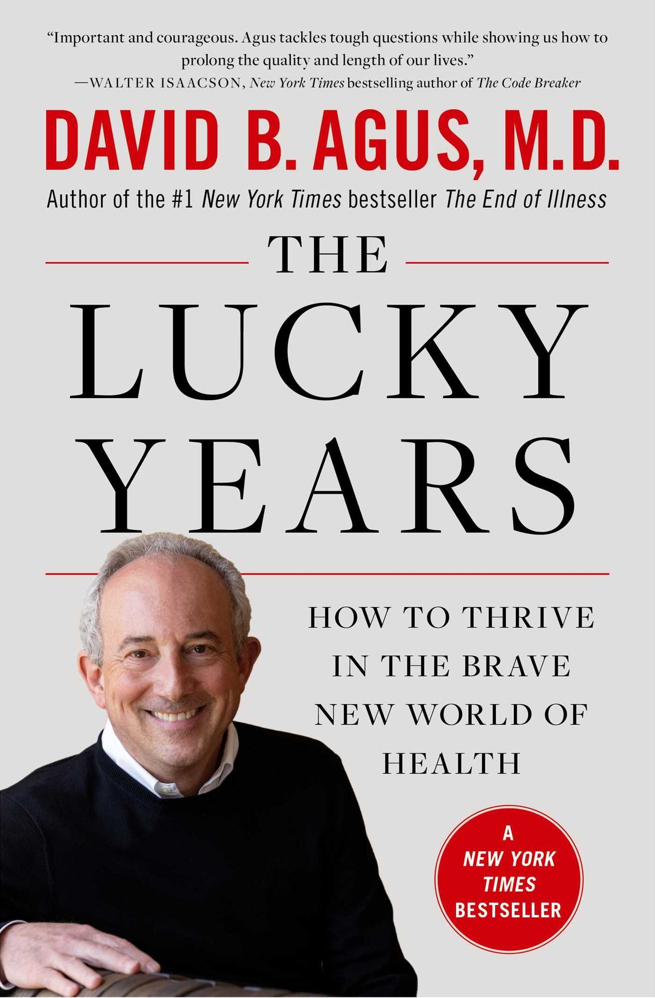 The Lucky Years: How to Thrive in the Brave New World of Health