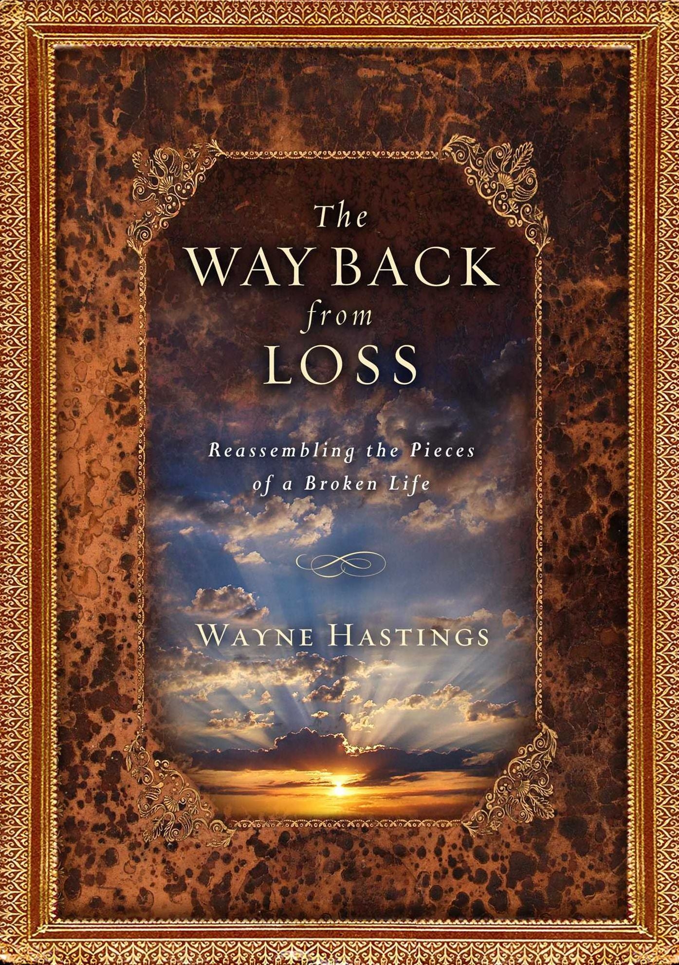 The Way Back from Loss: Reassembling the Pieces of a Broken Life