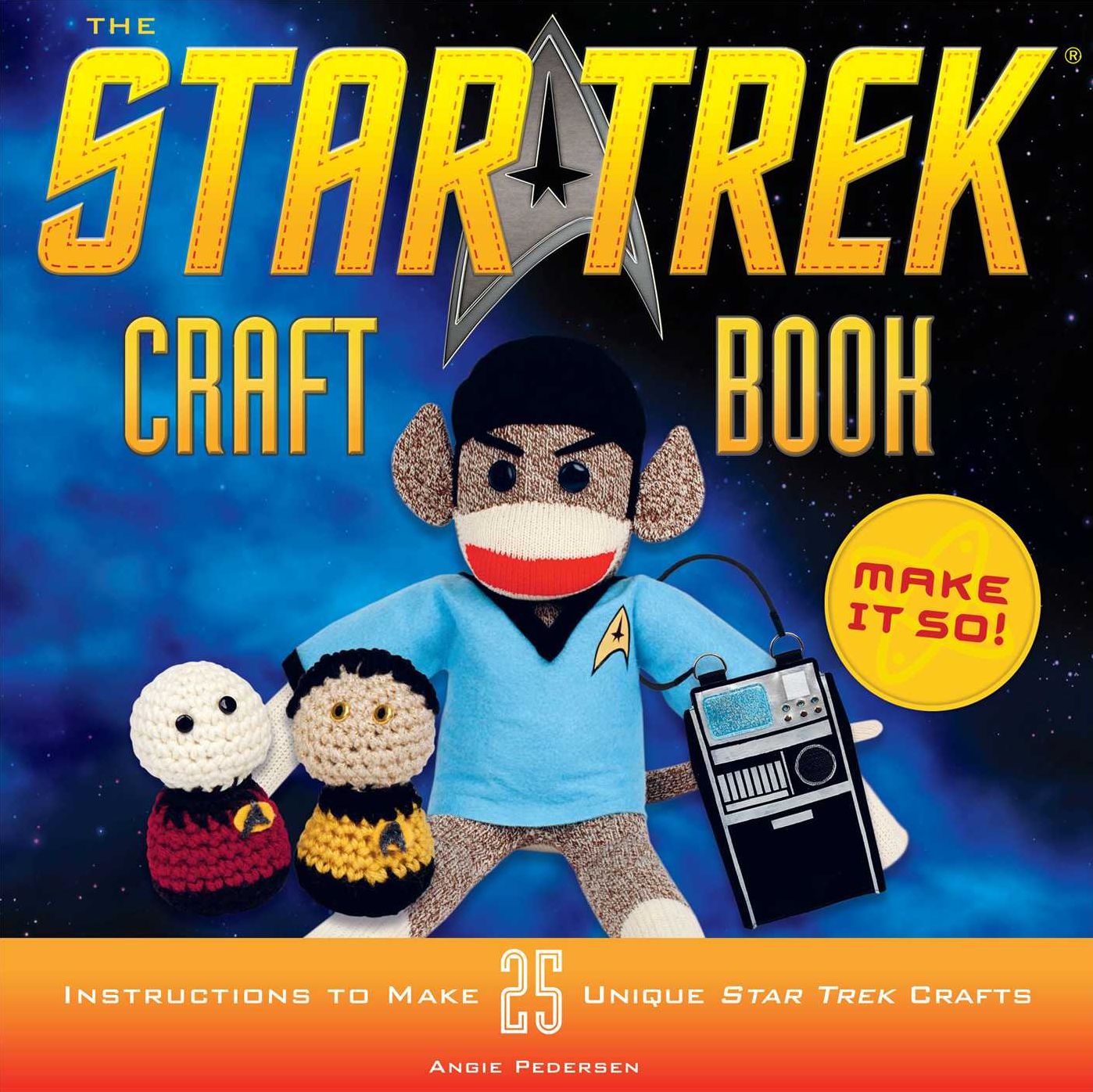 The Star Trek Craft Book: Make It So! (PagePerfect NOOK Book)