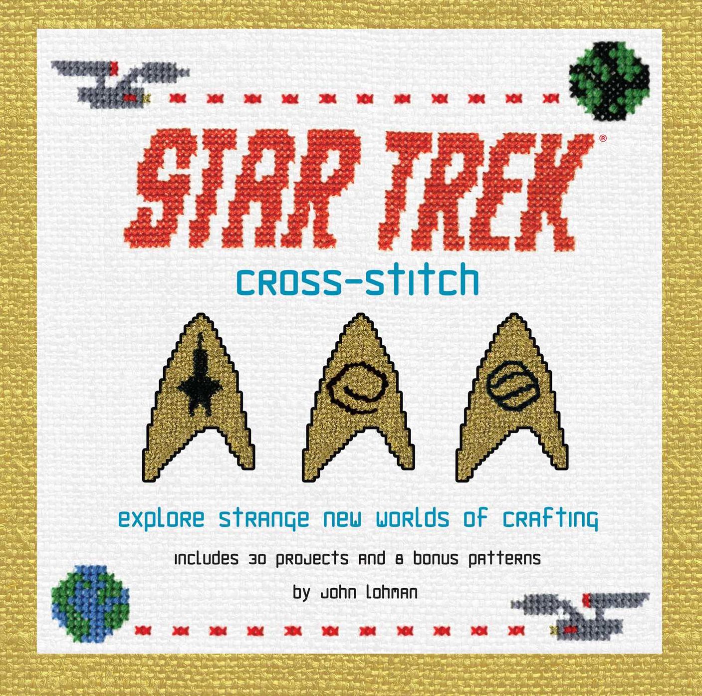 Star Trek Cross-Stitch: Explore Strange New Worlds of Crafting (PagePerfect NOOK Book)