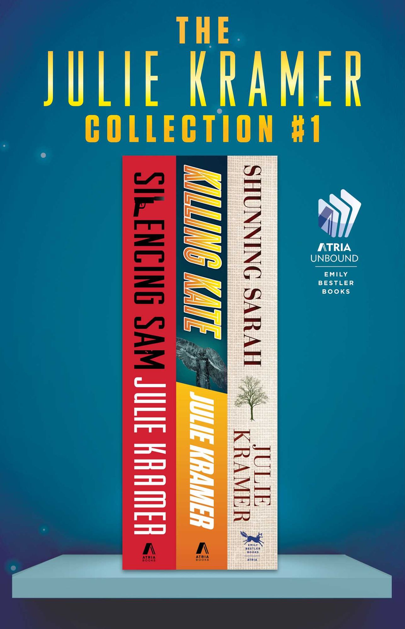 The Julie Kramer Collection #1: Silencing Sam, Killing Kate, and Shunning Sarah