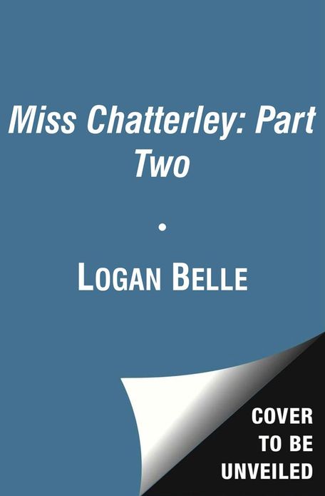 Miss Chatterley, Part II: Dirty