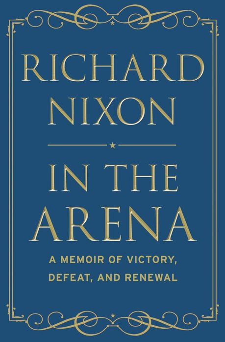 In The Arena: A Memoir of Victory, Defeat, and Renewal