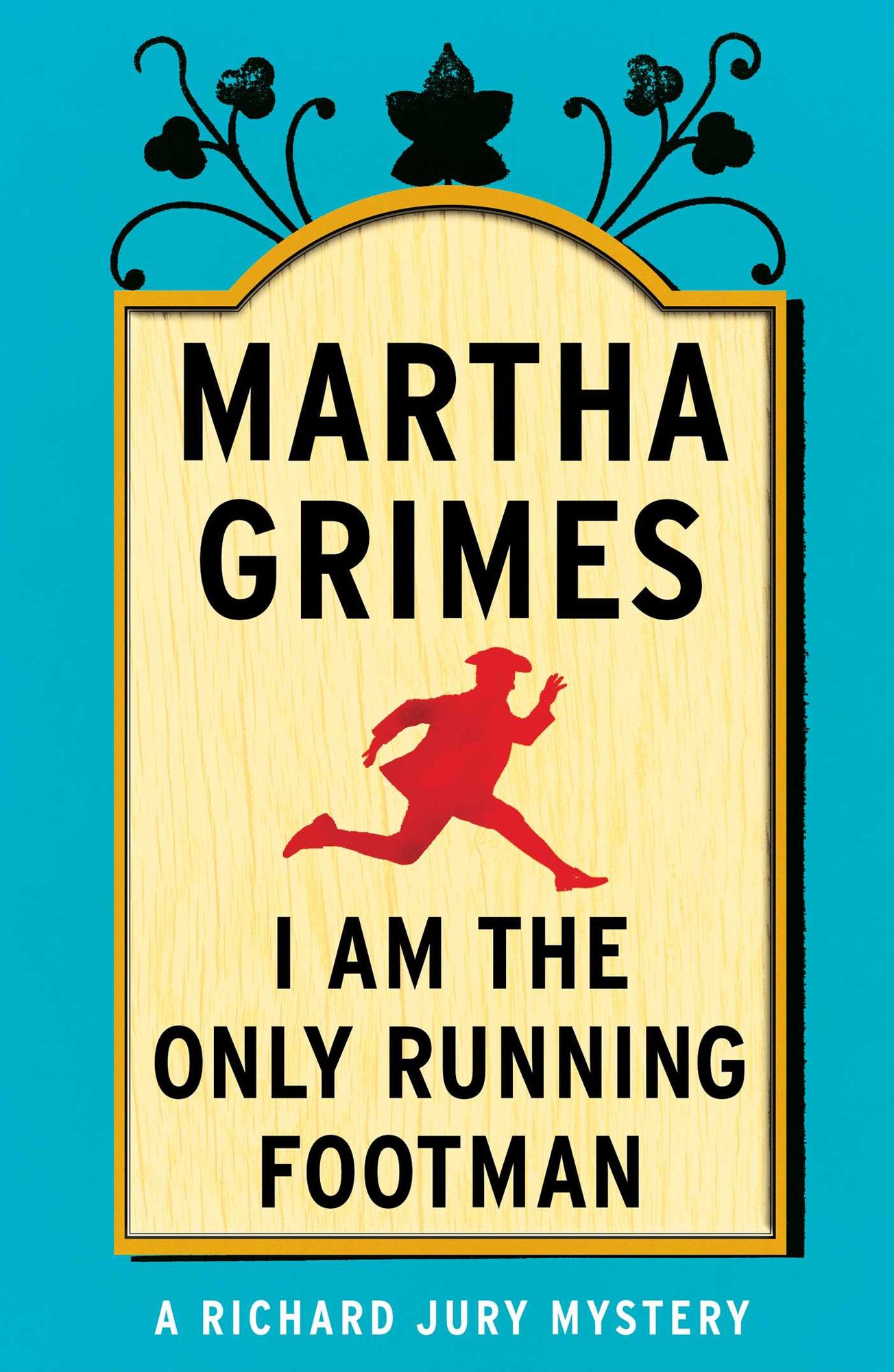 I Am the Only Running Footman (Richard Jury Series #8)