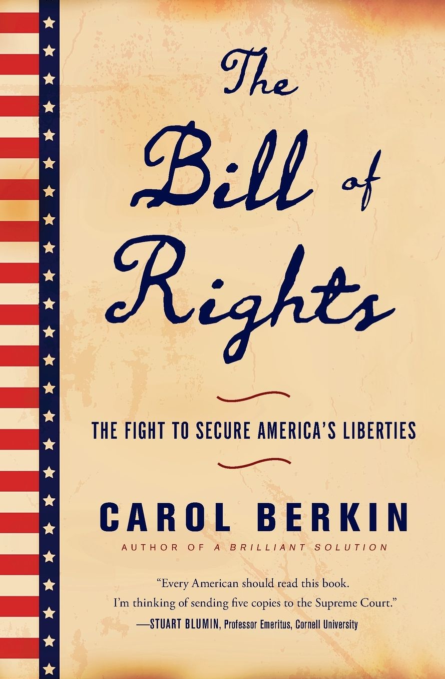 The Bill of Rights: The Fight to Secure America's Liberties