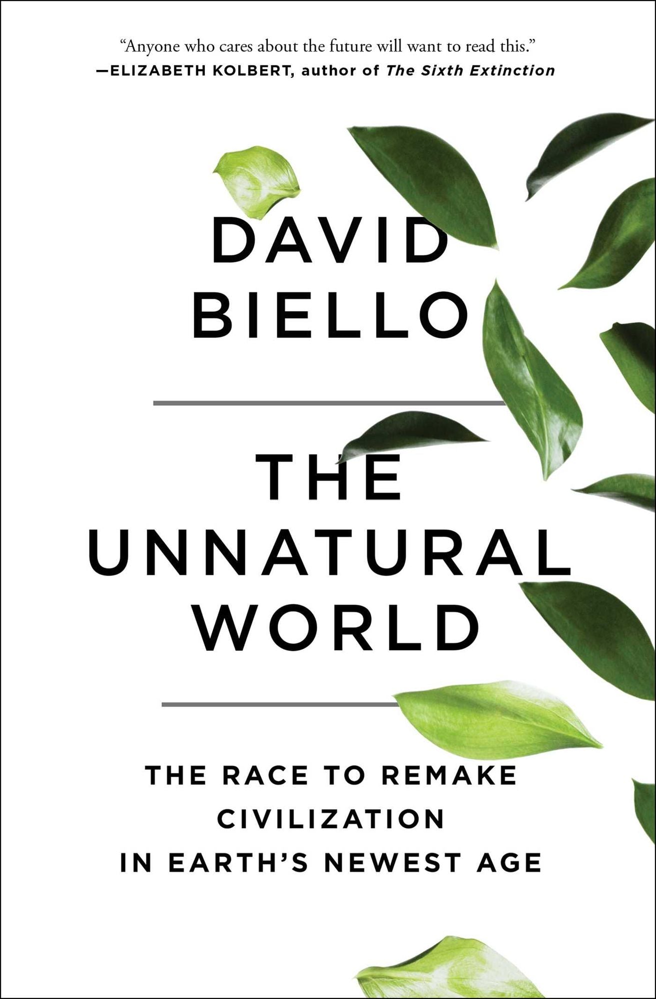 The Unnatural World: The Race to Remake Civilization in Earth's Newest Age