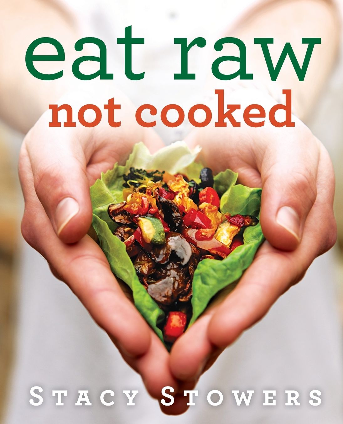 Eat Raw, Not Cooked