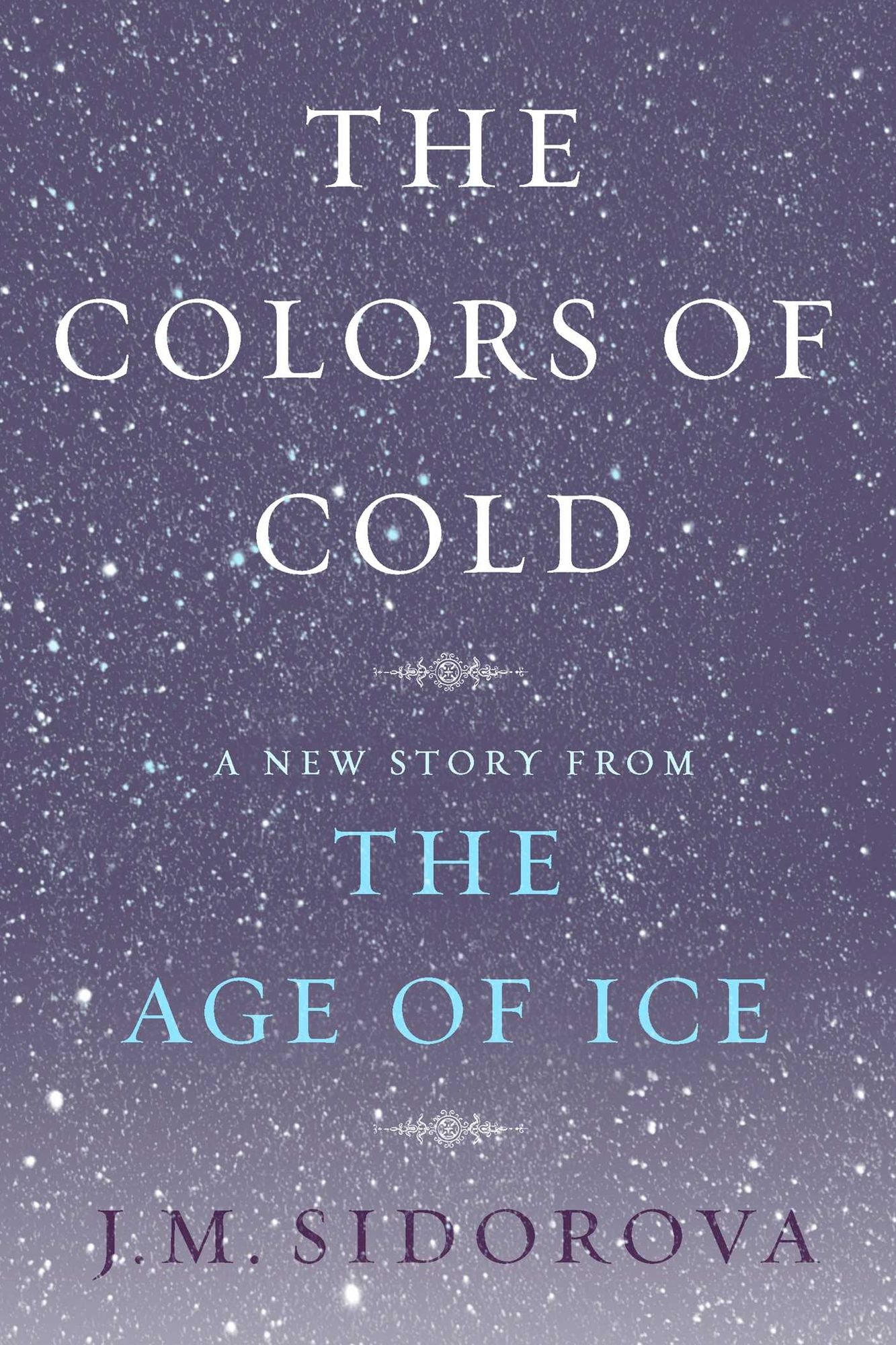 The Colors of Cold: A New Story from The Age of Ice