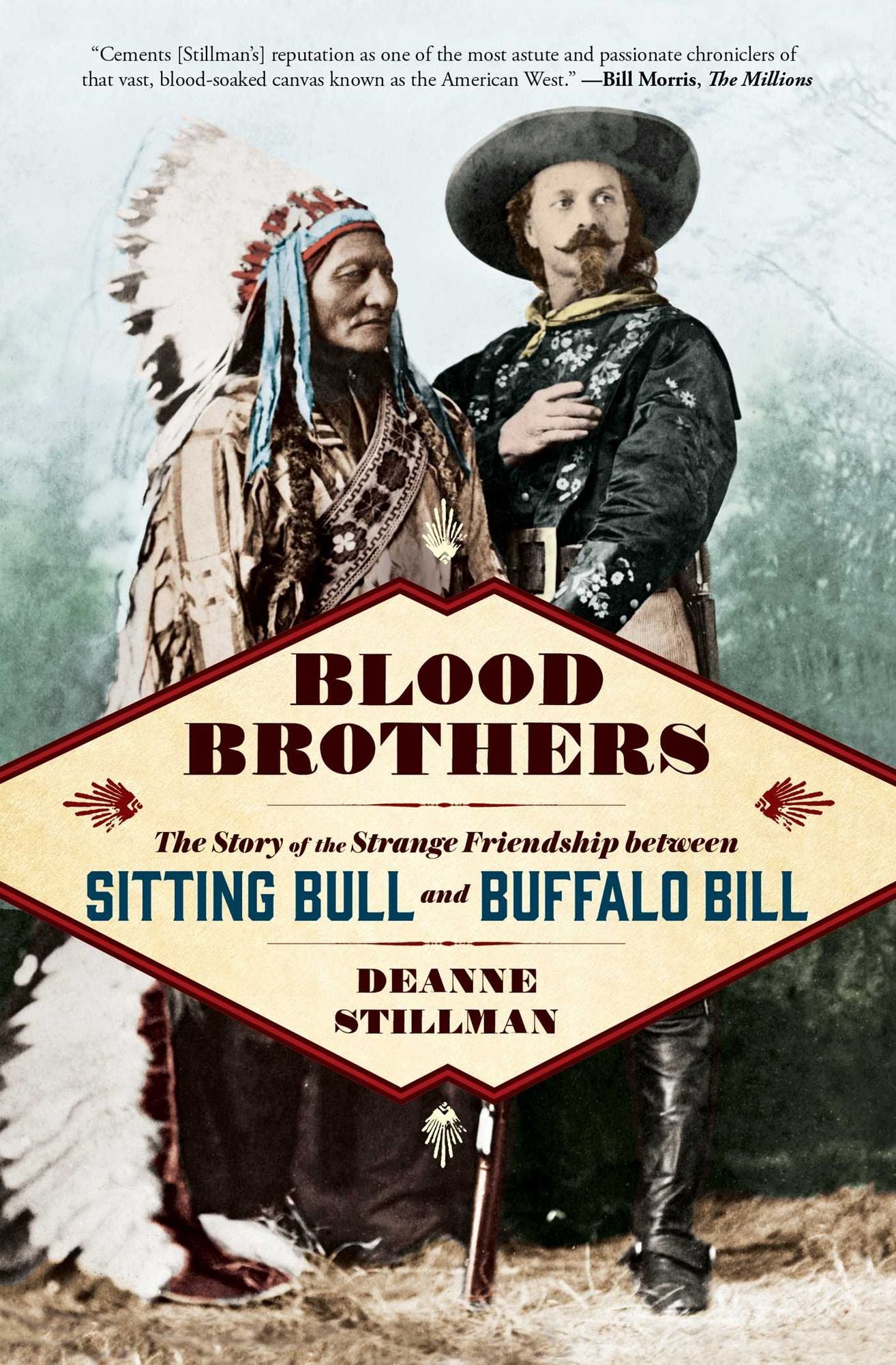 Blood Brothers: The Story of the Strange Friendship between Sitting Bull and Buffalo Bill