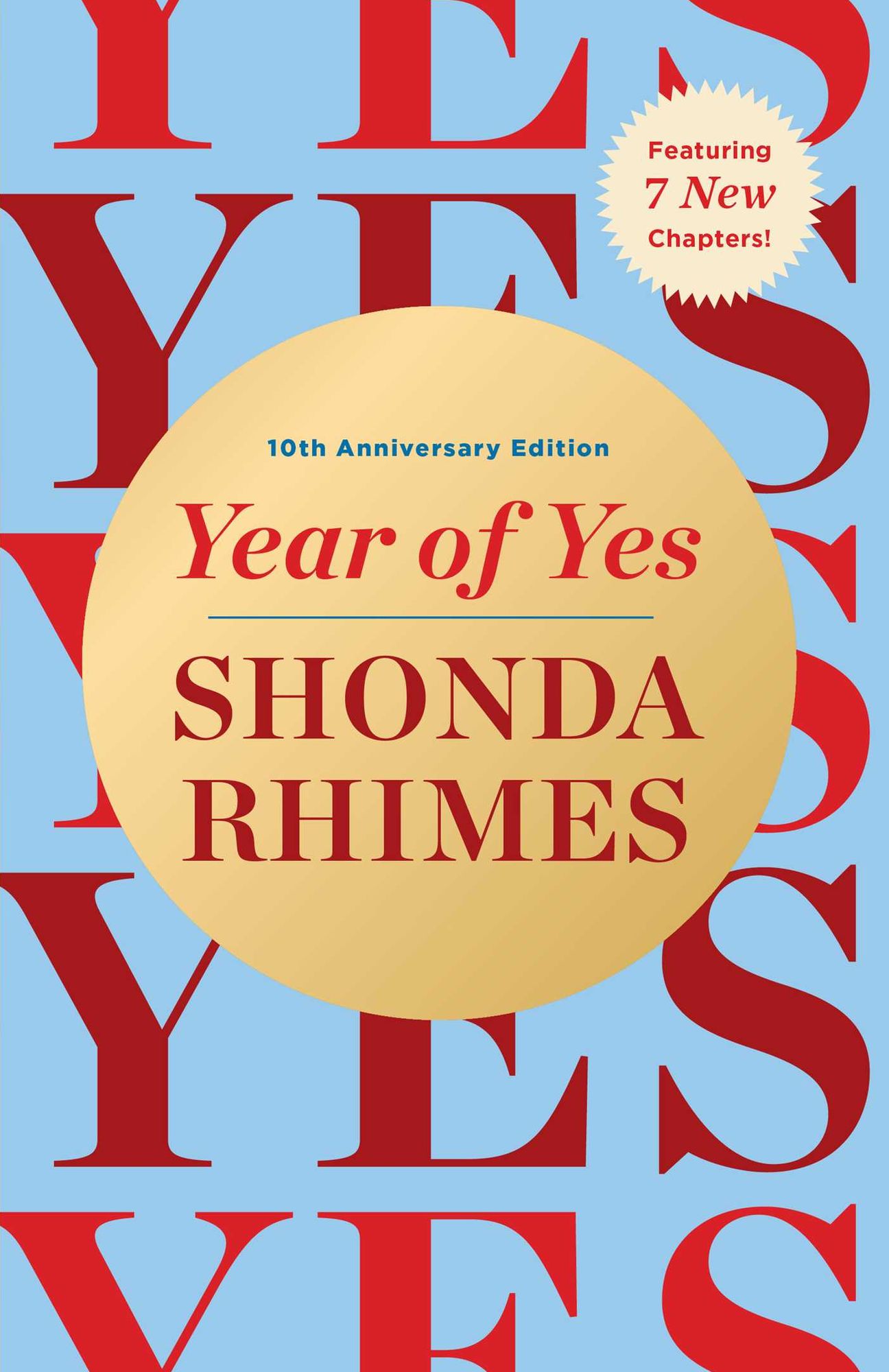 Year of Yes: How to Dance It Out, Stand In the Sun and Be Your Own Person