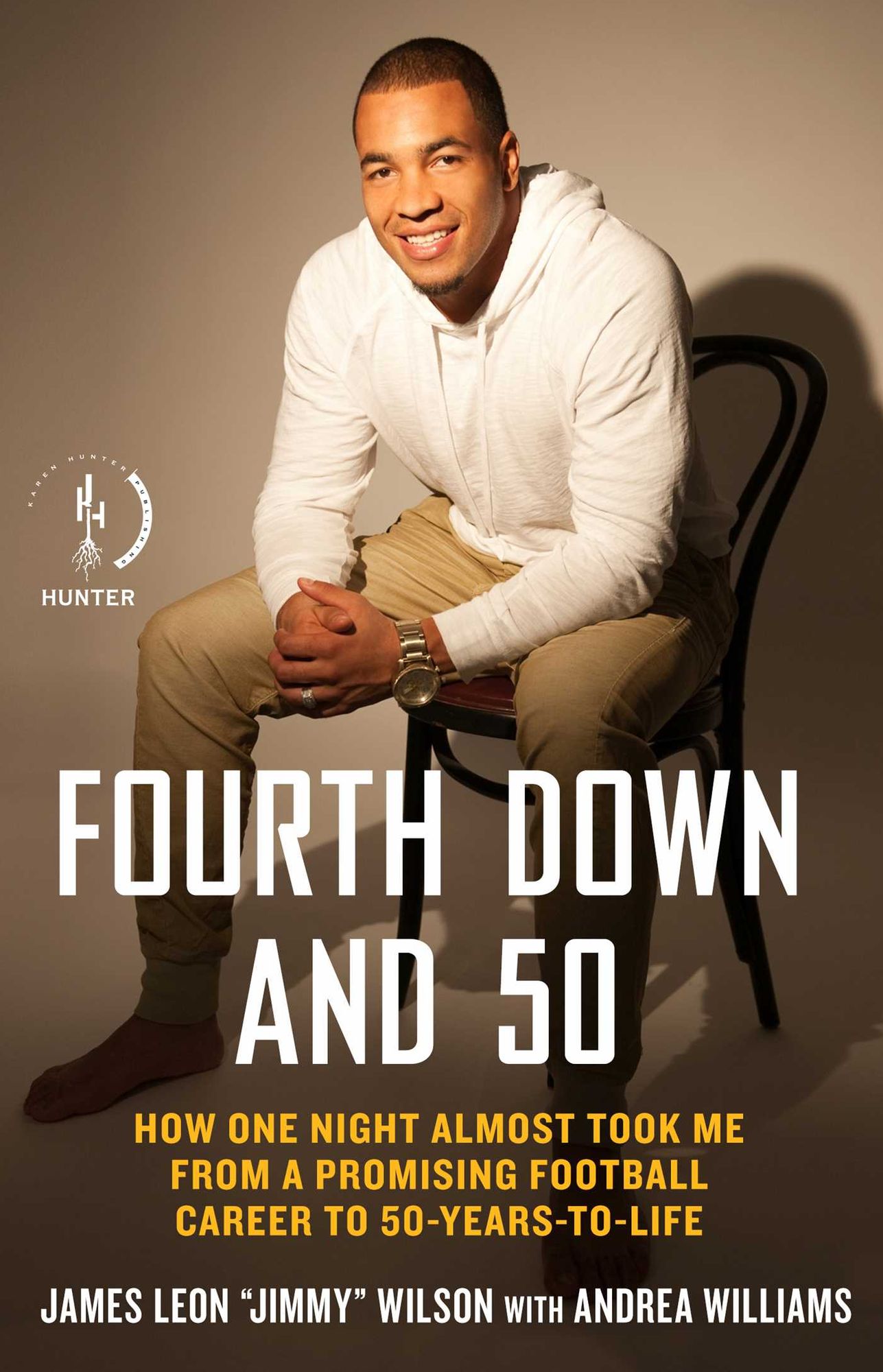 Fourth Down and 50: How One Night Almost Took Me from a Promising Football Career to 50-Years-to-Life