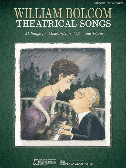 William Bolcom: Theatrical Songs: Medium/Low Voice