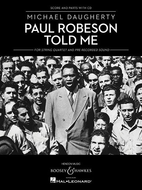 Paul Robeson Told Me: String Quartet and Pre-recorded Sound