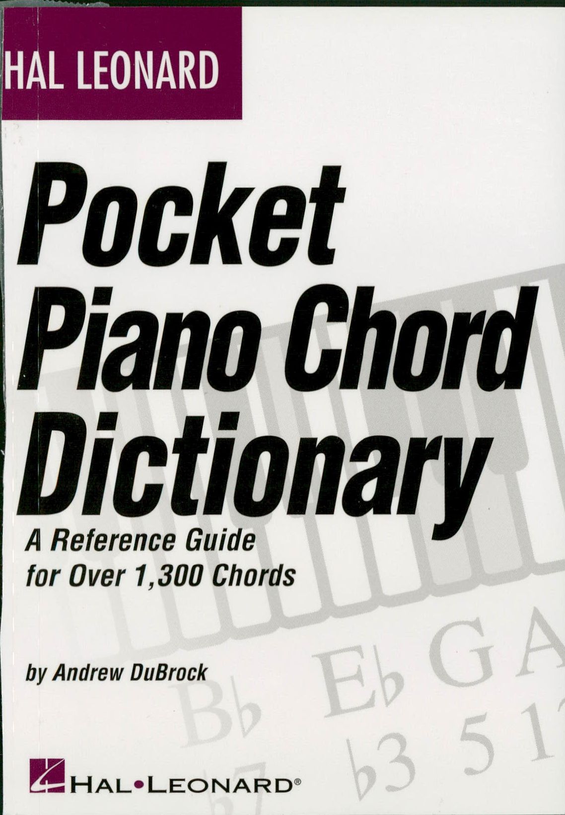 Hal Leonard Pocket Piano Chord Dictionary (Music Instruction): A Reference Guide for Over 1,300 Chords
