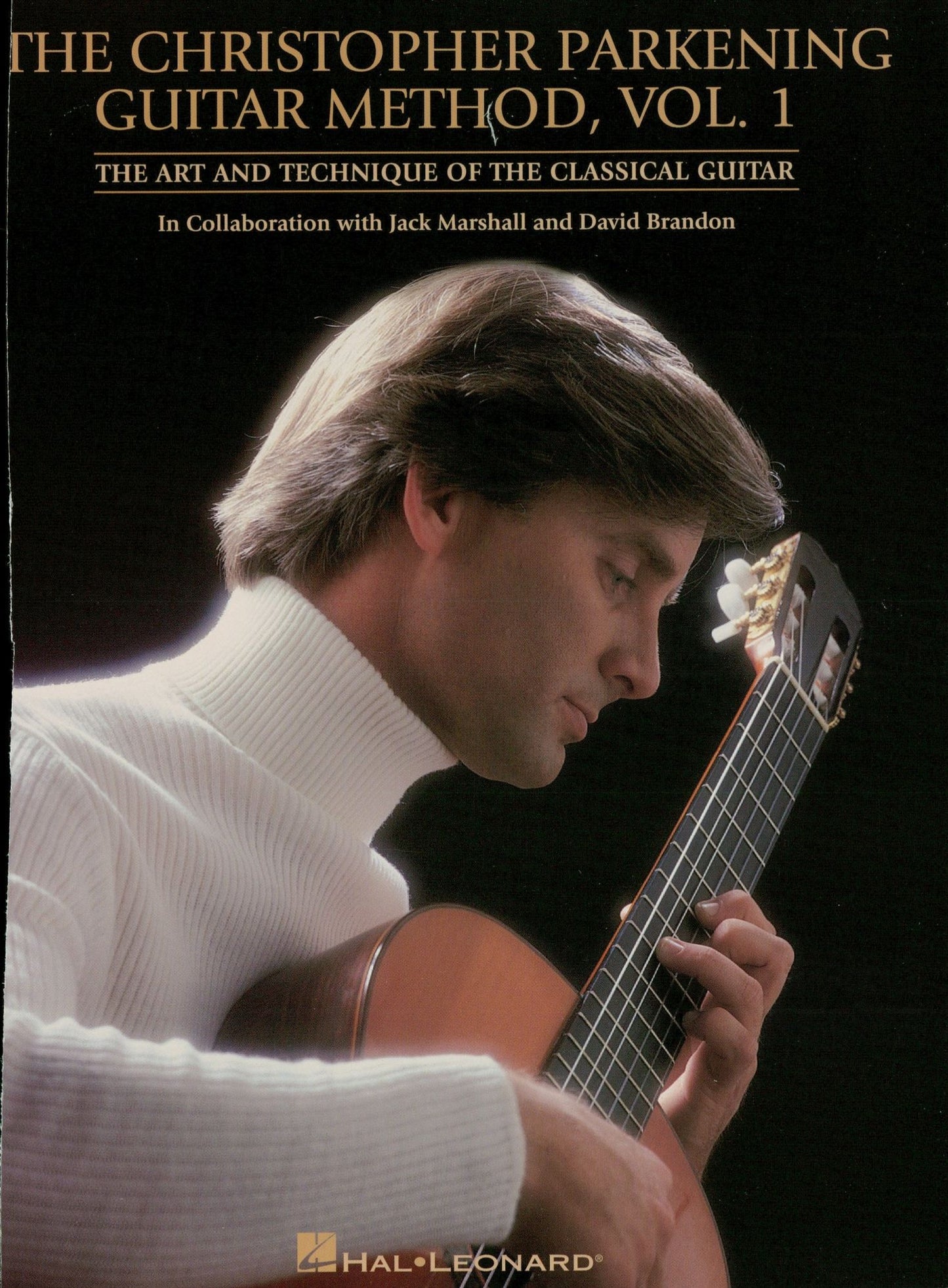 The Christopher Parkening Guitar Method - Volume 1 (Music Instruction): Guitar Technique
