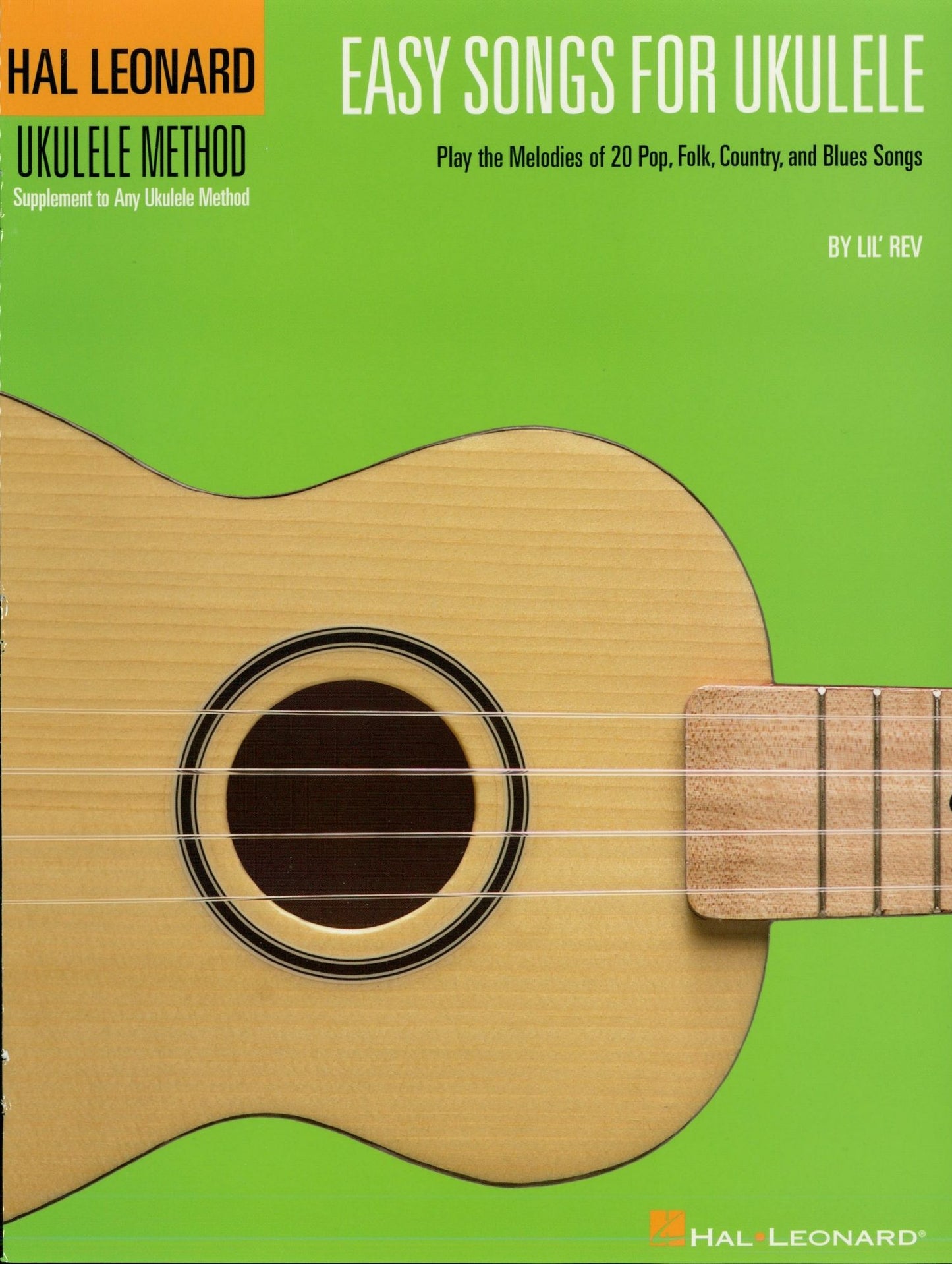 Easy Songs for Ukulele (Songbook): Play the Melodies of 20 Pop, Folk, Country, and Blues Songs