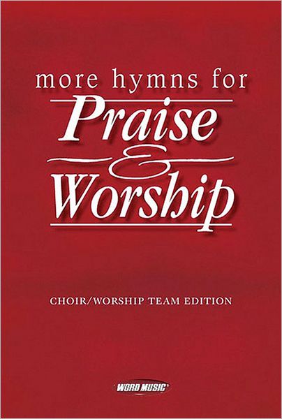 More Hymns for Praise & Worship