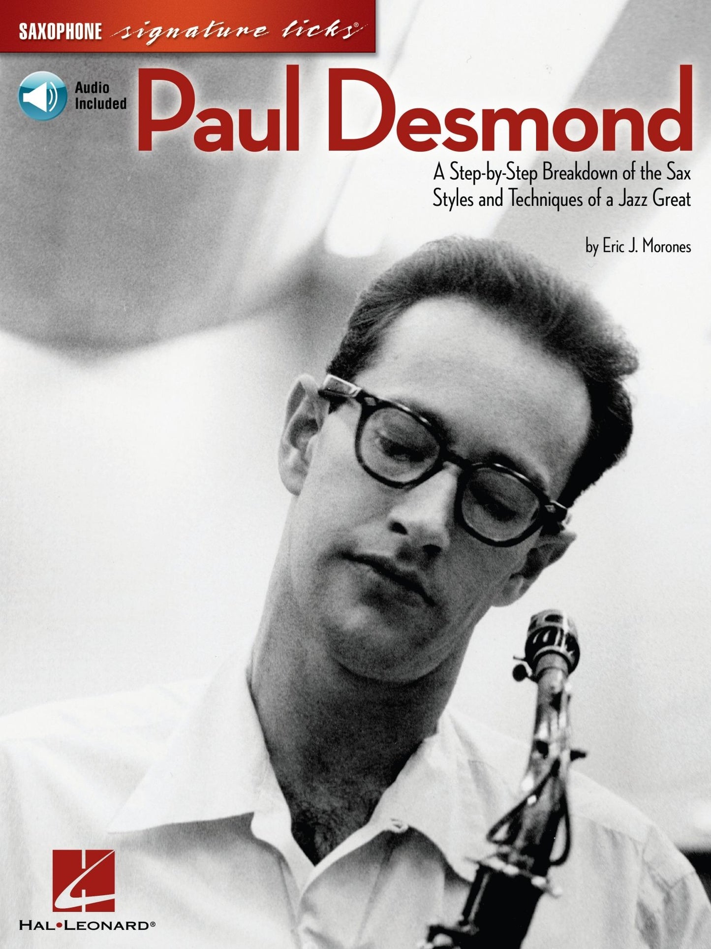 Paul Desmond - Saxophone Signature Licks: A Step-by-Step Breakdown of the Sax Styles and Techniques of a Jazz Great