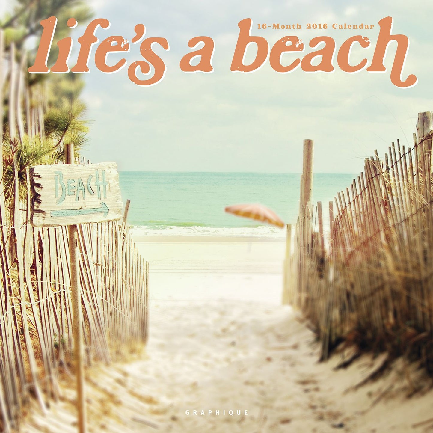 2016 Life's a Beach Wall Calendar