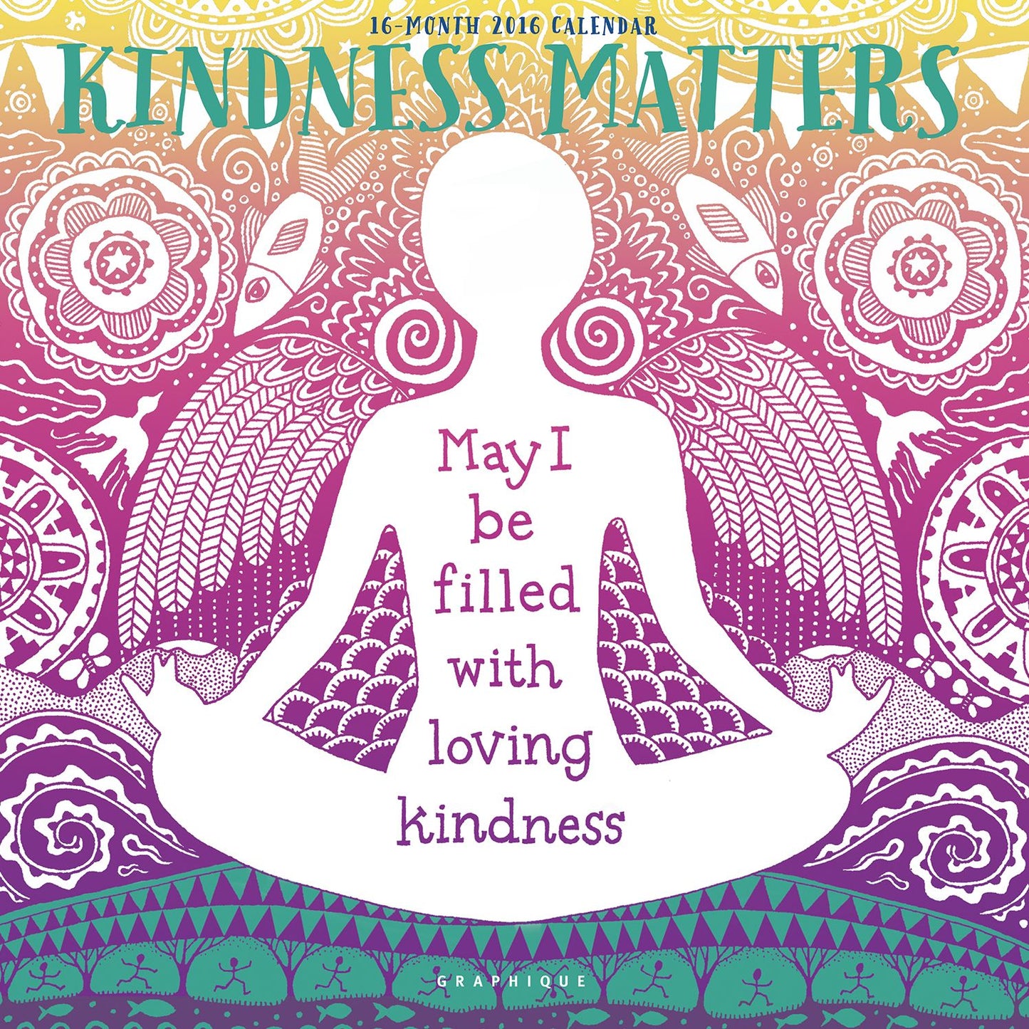 2016 Kindness Matters Wall Calendar