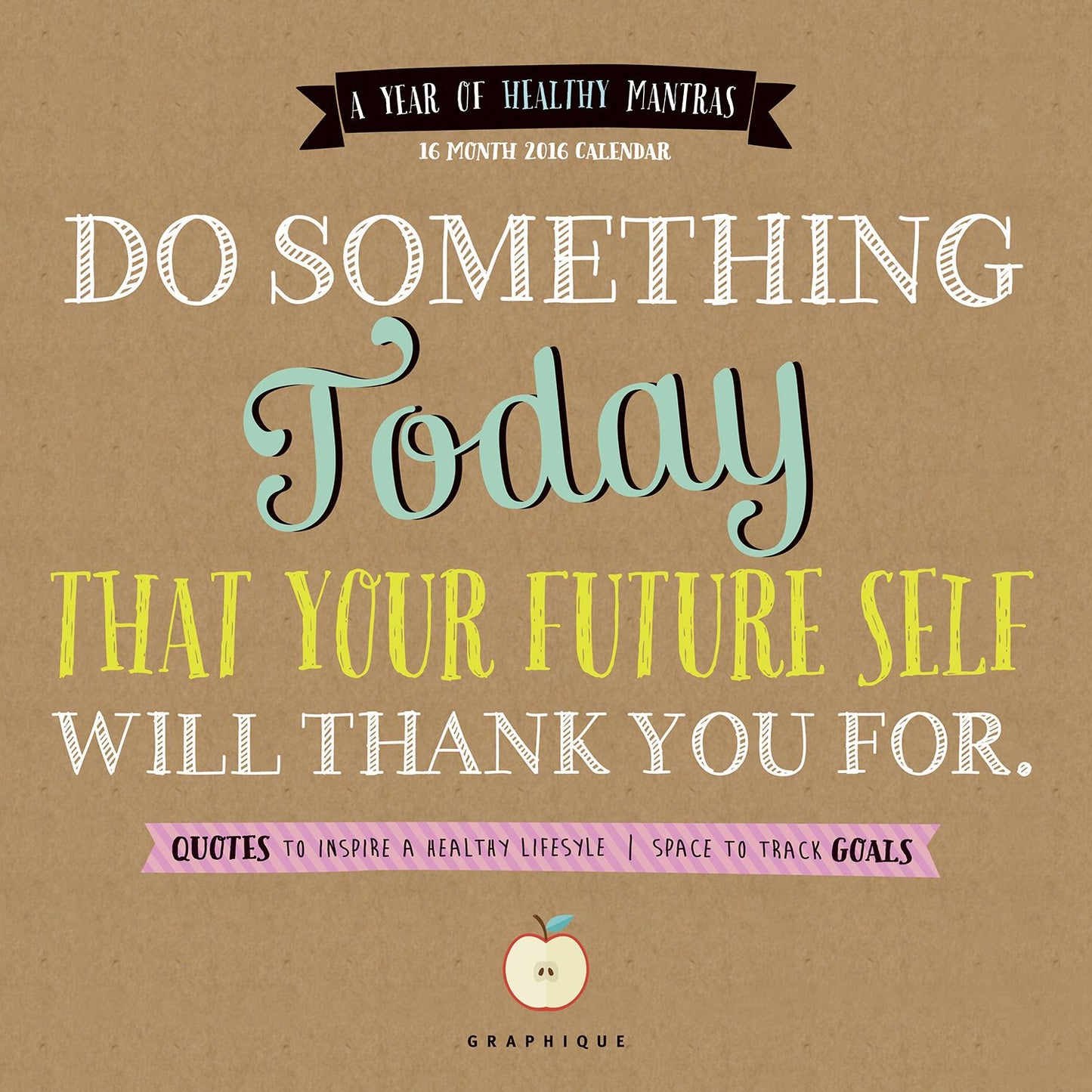 2016 Your Future Self Wall Calendar