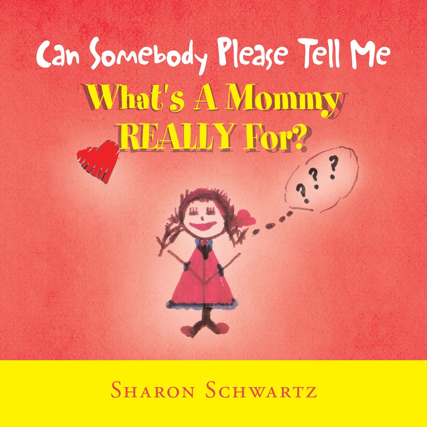Can Somebody Please Tell Me What's A Mommy REALLY For? (PagePerfect NOOK Book)