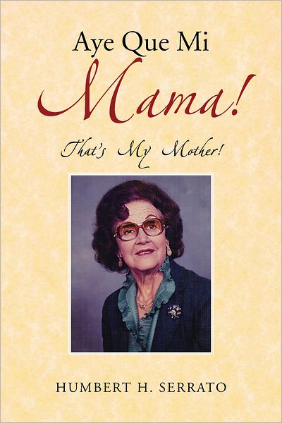 Aye Que Mi Mama!: That's My Mother!